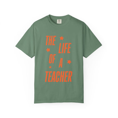 The Life of a Teacher Showgirl Tee