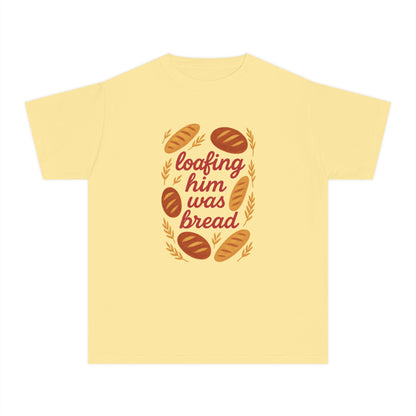 Loafing Him Was Bread Tee (Youth)