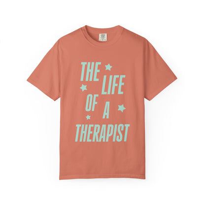 The Life of a Therapist Showgirl Tee
