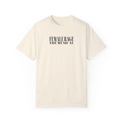 Female Rage The Musical Tee