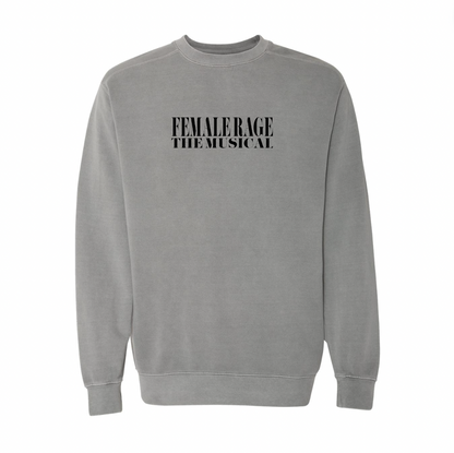 Female Rage The Musical Concert Crewneck