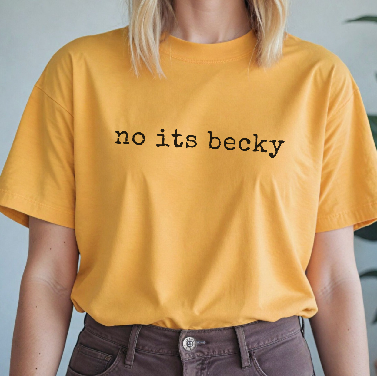 No Its Becky Tee