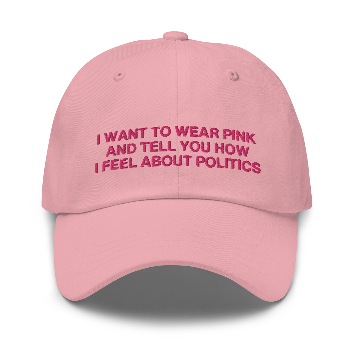 I Want to Wear Pink and Tell You How I Feel About Politics Baseball Cap (Miss Americana)