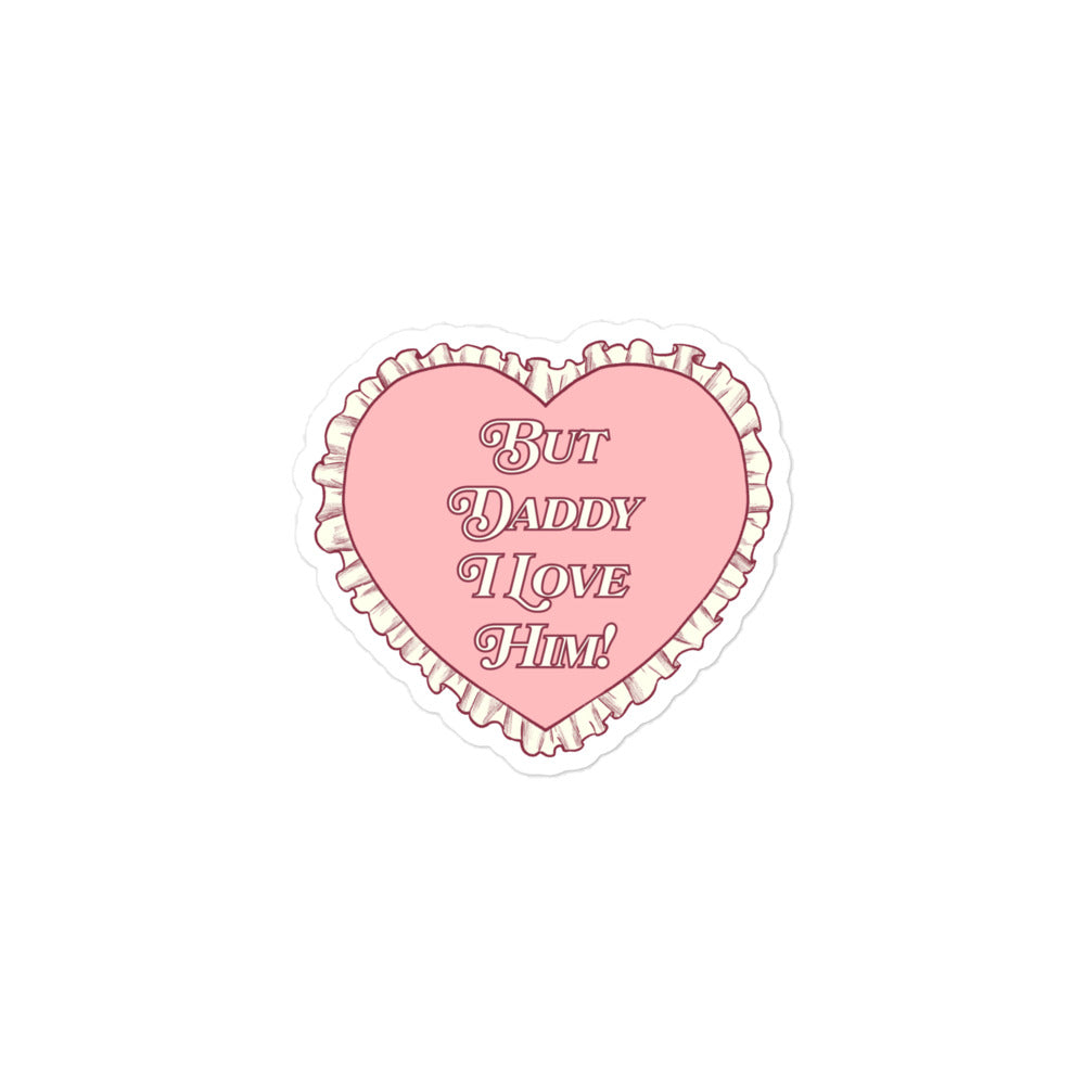 But Daddy I Love Him Lace Heart Sticker