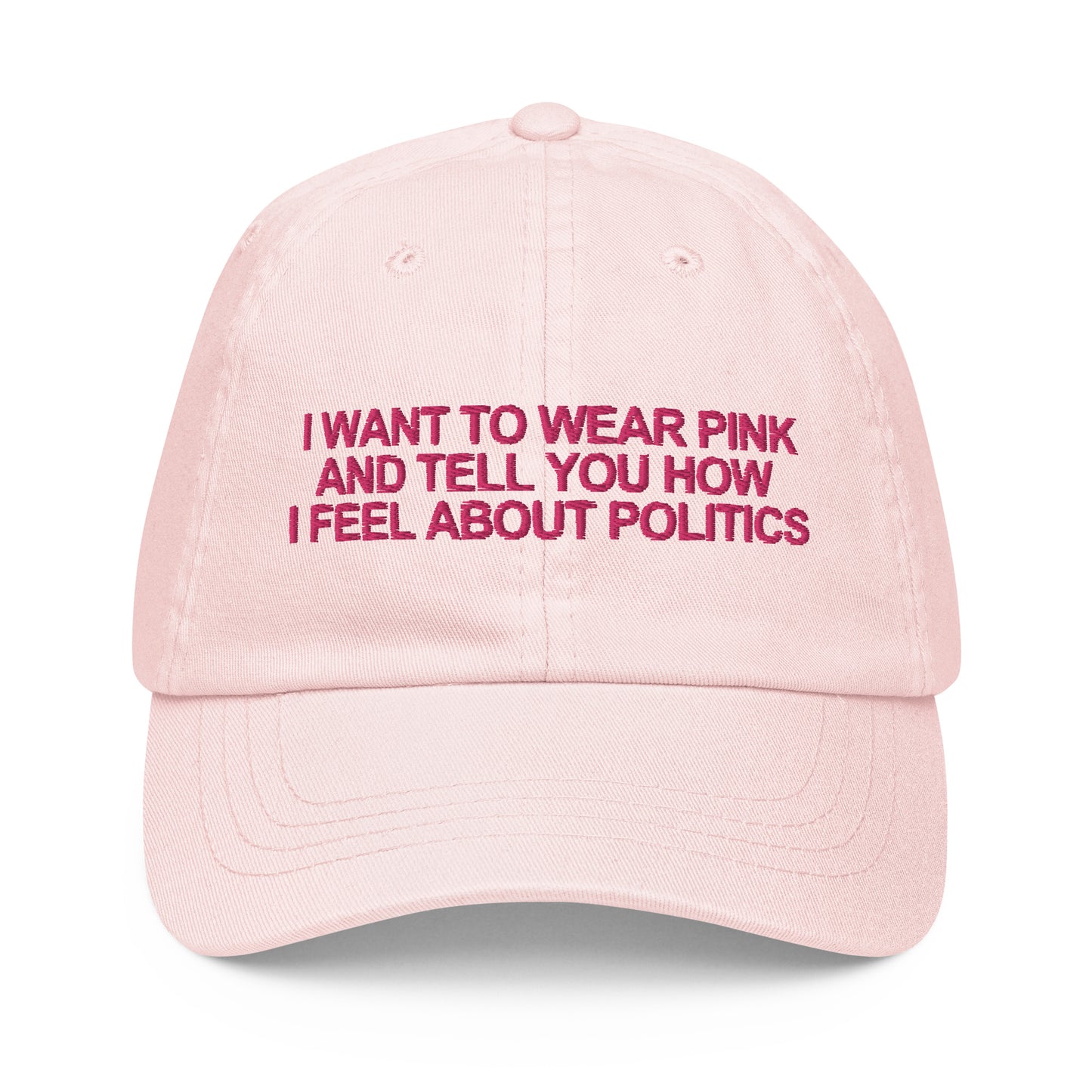 I Want to Wear Pink and Tell You How I Feel About Politics Baseball Cap (Miss Americana)