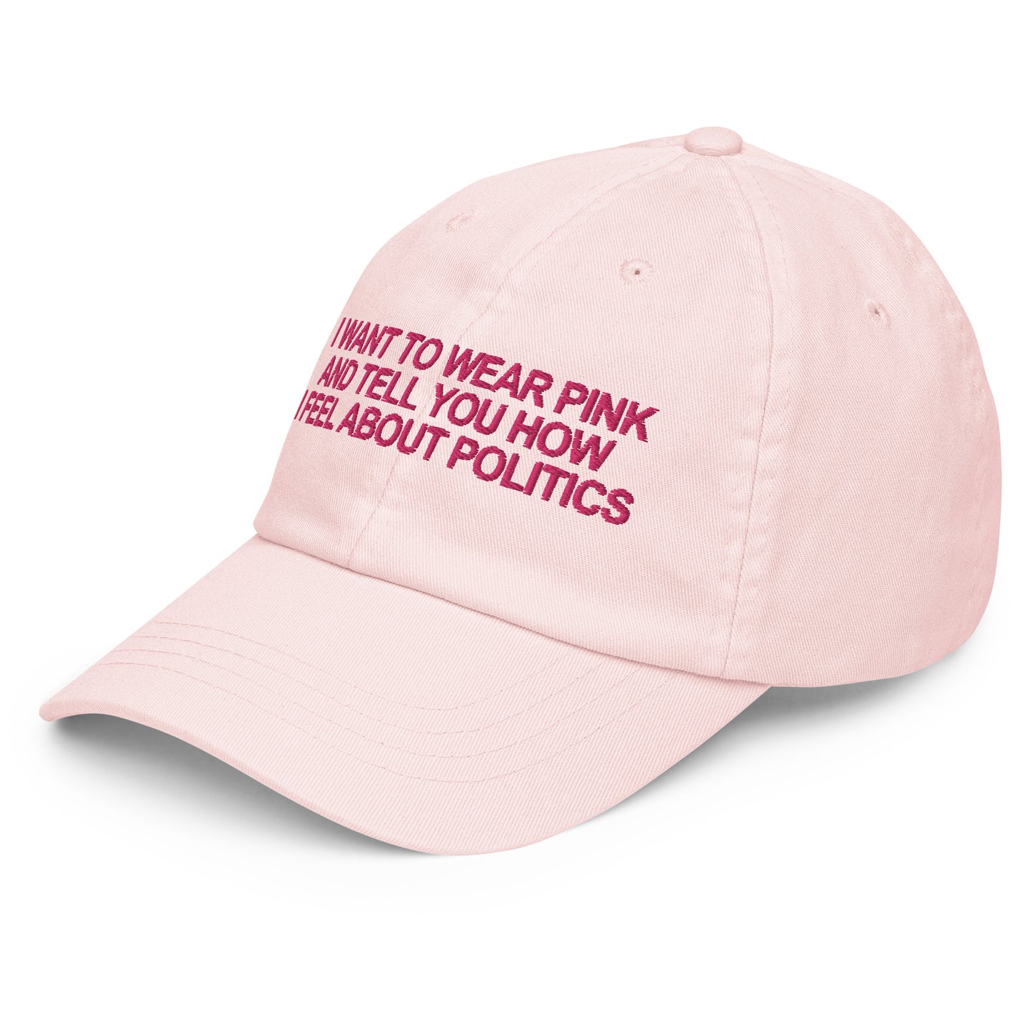 I Want to Wear Pink and Tell You How I Feel About Politics Baseball Cap (Miss Americana)