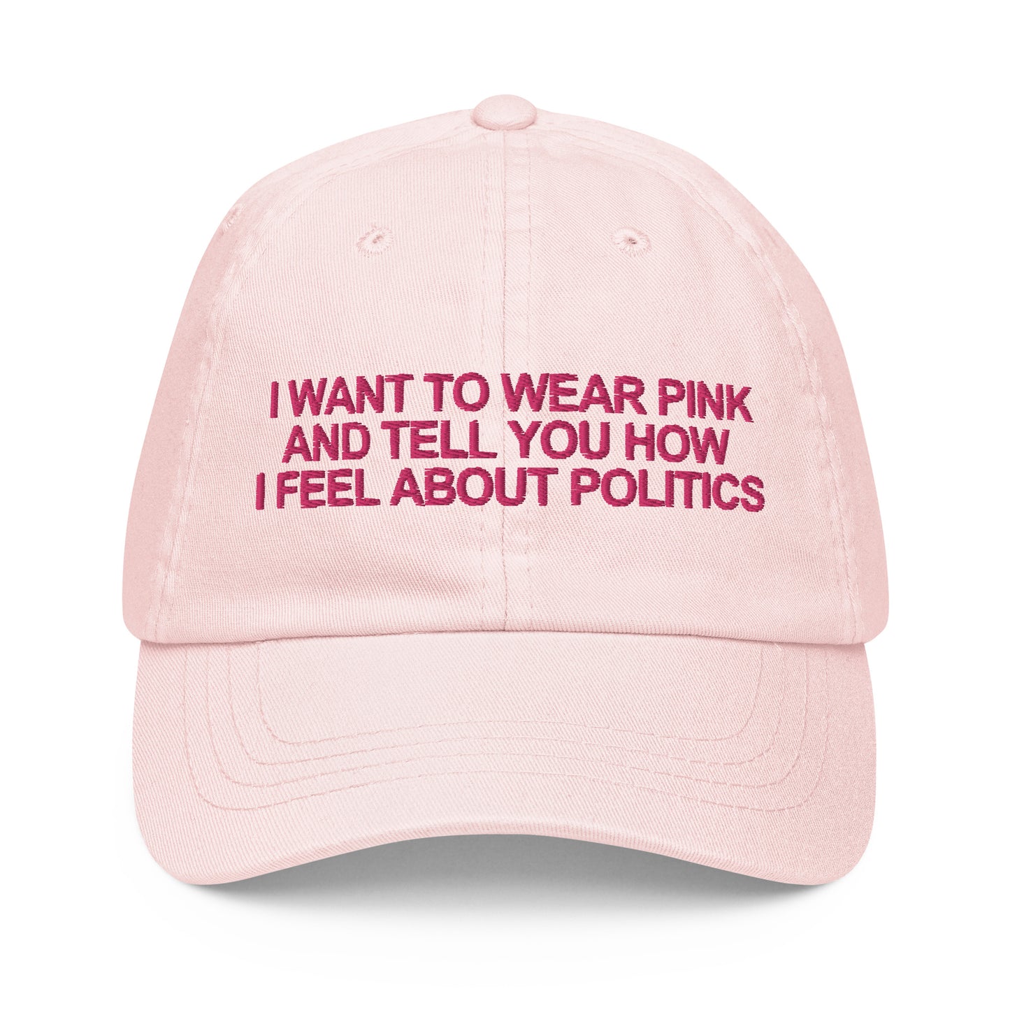 I Want to Wear Pink and Tell You How I Feel About Politics Baseball Cap (Miss Americana)