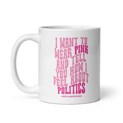 Pink and Politics Miss Americana Mug