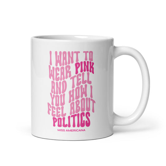 Pink and Politics Miss Americana Mug